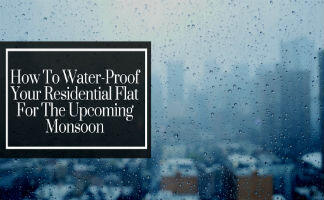 How To Water-Proof Your Residential Flat For The Upcoming Monsoon