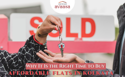 Why It Is the Right Time to Buy Affordable Flats in Kolkata1