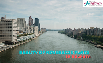 Bringing Out the Beauty of Riverside Flats in Kolkata